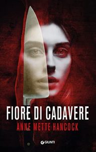 libri thriller in uscita a metà luglio - fiore di cadavere - giunti