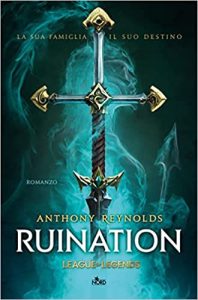 ruination - league of legends - libro di anthony reynolds