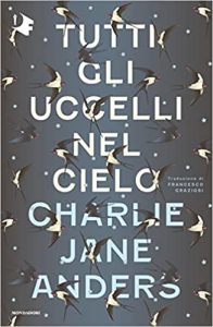 libri fantasy in uscita agosto 2022 - tutti gli uccelli nel cielo