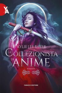 la collezionista di anime recensione - kylie lee baker