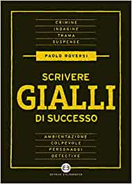 scrivere gialli di successo - paolo roversi - editrice bibliografica