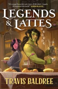 legends & lattes recensione - travis baldree