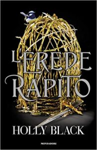 l'erede rapito recensione - holly black - uscita italiana