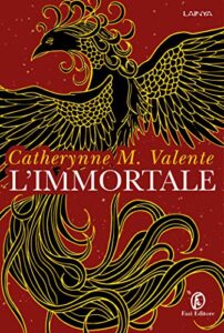 l'immortale - catherynne valente - fazi editore - deathless