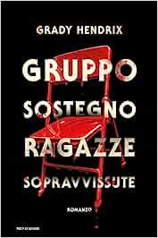 gruppo sostegno ragazze sopravvissute recensione - grady hendrix