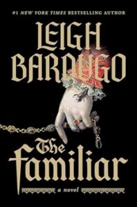 the familiar leigh bardugo