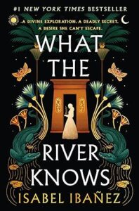 what the river knows - isabel ibanez