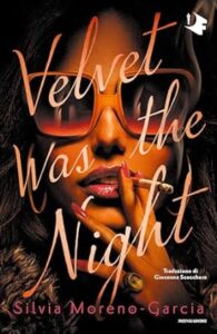 velvet was the night - libri thriller febbraio 2024