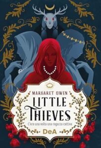little thieves recensione - c'era una volta una ragazza cattiva margaret owen