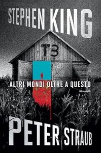stephen king - peter straub - altri mondi oltre a questo