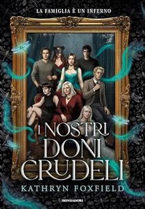 kathryn foxfield - i nostri doni crudeli