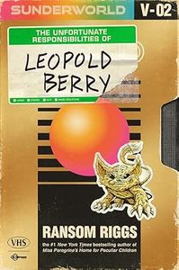 the unfortunate responsabilities of leopold berry